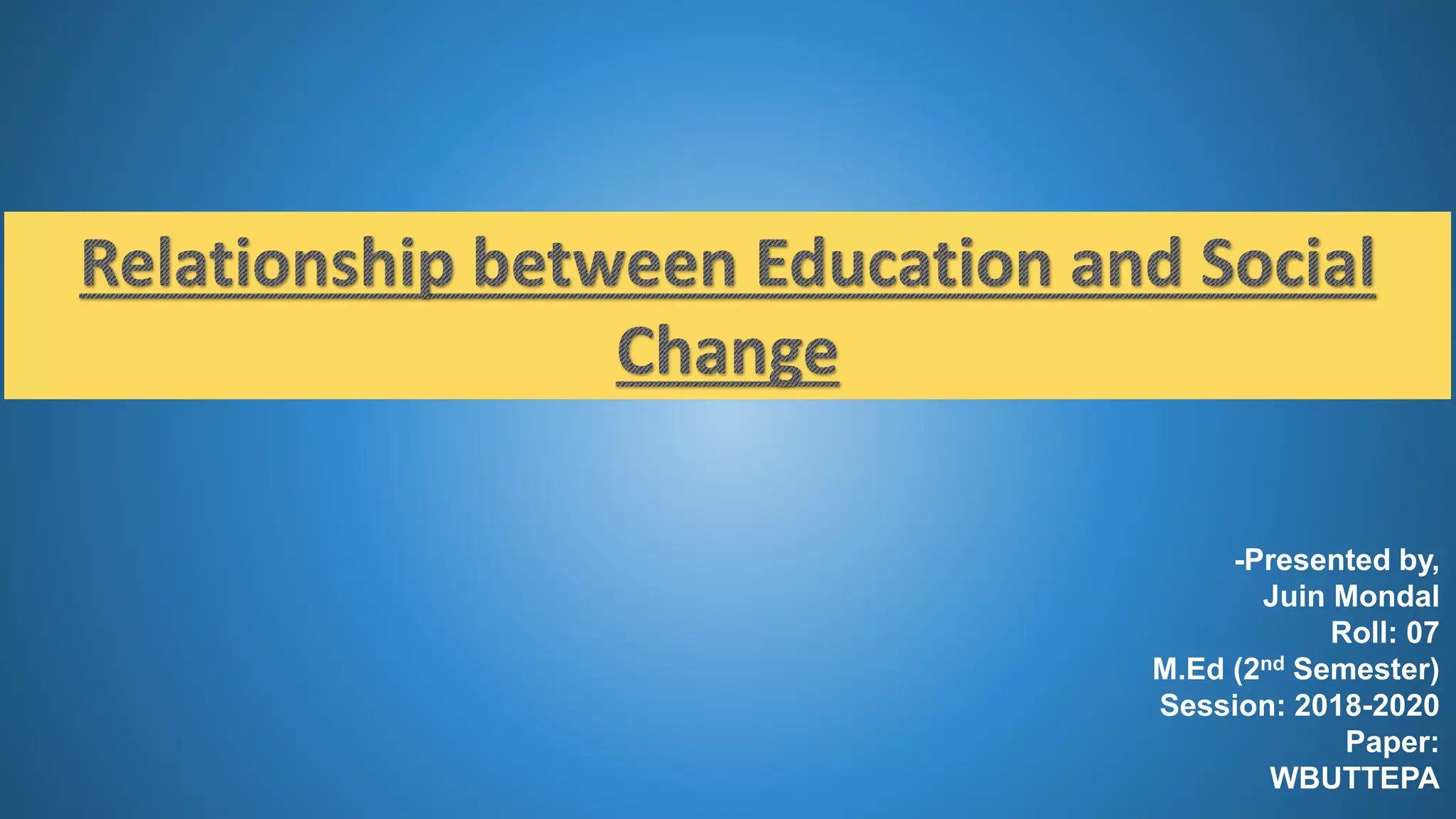 Relationship between education and social change | PPT