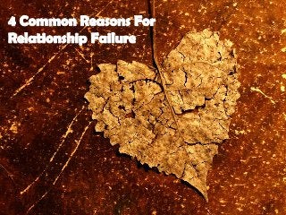 4 common reasons for relationship failure