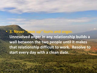 • 3. Never “save up” hurts and anger.
Unresolved anger in any relationship builds a
wall between the two people until it makes
that relationship difficult to work. Resolve to
start every day with a clean slate.
Saturday, March 31, 2018 Kigume Karuri 5
 