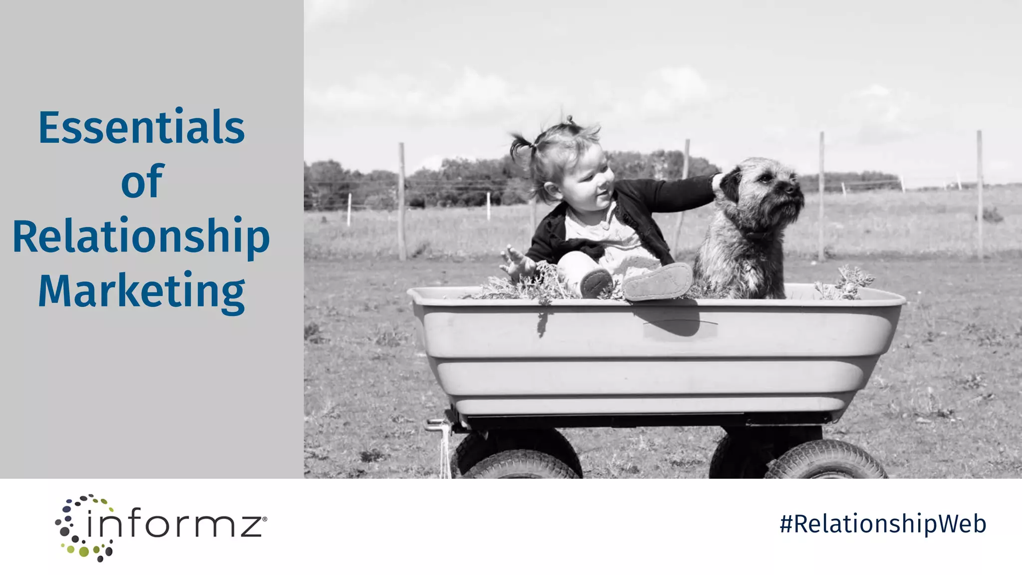 Essentials
of
Relationship
Marketing
#RelationshipWeb