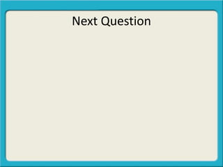 Next Question
 