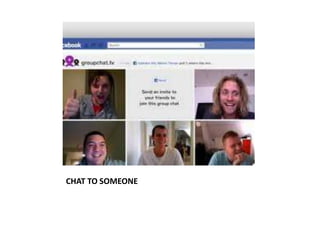 CHAT TO SOMEONE
 