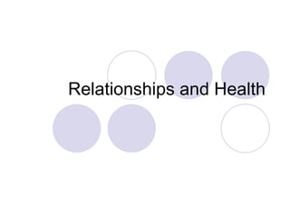 Relationships and Health 
