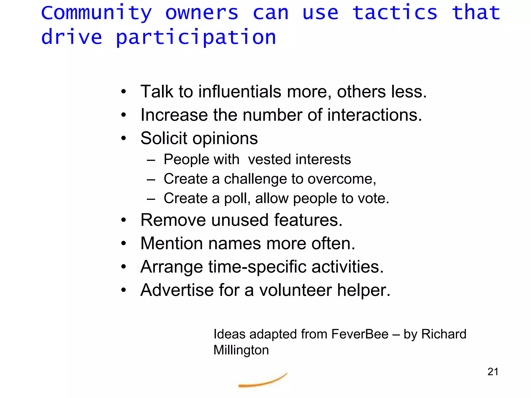 Wiki pages (fixed items)Structured synchronousSandwich meetingsExecuted through Webex (or similar)Facilitated with Compendium