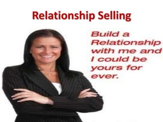 Relationship Selling 
 