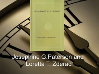 Josephine G.Paterson and
    Loretta T. Zderad
 