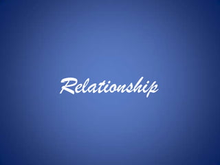 Relationship
 
