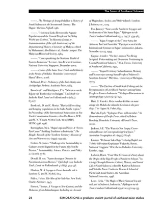 The Sama of Southeast Sulawesi


  ————. The Heritage of Arung Palakka: a History of       of Magindano, Sooloo, and Other Islands. London:
South Sulawesi in the Seventeenth Century. The            J.Robson; etc., 1779.
Hague: Martinus Nijhoff, 1981.                              Fox, James J. “Notes on the Southern Voyages and
  ————. “Historical Links Between the Aquatic             Settlements of the Sama-Bajau.” Bijdragen tot de
Populations and the Coastal Peoples of the Malay          Taal-,Land-en Volkenkunde 133.4 (1977): 459-465.
World and Celebes.” In Historia: Essays in                  ————. “Bajau Voyages to the Timor Area, the
Commemoration of the 25th Anniversary of the              Ashmore Reef and Australia.” Paper presented at the
Department of History, University of Malaya, edited       International Seminar on Bajau Communities, Jakarta,
by Muhammad. Abu Bakar et al., (Kuala Lumpur: The         November 22-25, 1993.
Malaysian Historical Society, 1984.
                                                            Gaynor, Jennifer. “On the Limits of Not Being
 ————. “Conceptualizing the Maritime World of             Scripted: Video-making and Discursive Positioning in
Eastern Indonesia.” Lecture, Asia Research Institute,     Coastal Southeast Sulawesi.” M.A. Thesis, University
National University Singapore, December 2007.             of Southern California, 1995.
  ————. Leaves of the Same Tree: Trade and Ethnicity        ————. “Liquid Territory: Subordination, Memory
in the Straits of Melaka. Honolulu: University of         and Manuscripts among Sama People of Sulawesi’s
Hawai‘i Press, 2008.                                      Southern Littoral.” PhD diss., University of Michigan,
 Bellwood, Peter. Prehistory of the Indo-Malaysian        2005.
Archipelago. Sydney: Academic Press, 1985.                  ————. “The Decline of Small-Scale Fishing and the
  Bosscher C. and Matthijssen, P.A. “Schetsen van de      Reorganization of Livelihood Practices among Sama
Rijken van Tomboekoe en Banggai” Tijdschrift vor          People in Eastern Indonesia.” Michigan Discussions in
Indische Taal- Land- en Volkenkunde 11 (1854):            Anthropology 15 (2005): 90-149.
63-107.                                                     Hart, C. Van der. Reize rondom Celebes en naar
  Broderick, D. and C. Moritz. “Hawksbill breeding        eenige der Moluksche eilanden Gedaan in den jare
and foraging populations in the Indo-Pacific region.”     1850. The Hague: K. Fuhri,1853.
In Proceedings of the International Symposium on Sea       Hau‘ofa, Epeli. “Epilogue: Pasts to Remember.” In
Turtle Conservation Genetics, edited by Bowen, B.W.       Remembrance of Pacific Pasts, edited by Robert
and W. N. Witzell. NOAA Tech. Mem.NMFS-                   Borofsky. Honolulu: University of Hawai‘i Press,
SEFSC-396, 1996.                                          2000.
  Burningham, Nick. “Bajau Lepa and Sope: A “Seven-         Jackson, S.E. “The Water is Not Empty: Cross-
Part Canoe” Building Tradition in Indonesia.” The         cultural Issues in Conceptualising Sea Space.”
Beagle: Records of the Northern Territory Museum of       Australian Geographer 26.1 (1995): 87-96.
Arts and Sciences 10.1 (1993): 193-222.
                                                           Kasmin. “Perlawan Suku Bajo Terhadap Bajak Laut
  Crabbe, M. James. “Challenges for Sustainability in     Tobelo di Perairan Kepulauan Wakatobi, Buton,
Cultures where Regard for the Future May Not Be           Sulawesi Tenggara.” B.Sc thesis, Haluoleo University,
Present.” Sustainability: Science, Practice, and Policy   Kendari, 1993.
2.1 (2006): 57-61.                                          Liebner, Horst. “Four Oral Versions of a Story about
 Dewall, H. von. “Aanteekeningen Omtrent de               the Origin of the Bajo People of Southern Selayar.” In
Noordoostkust van Borneo,” Tijdschrift voor Indische      Living Through Histories: Culture, History, and Social
Taal-, Land- en Volkenkunde 4 (1885): 423-458.            Life in South Sulawesi, edited by Kathryn Robinson
 Flinders, M. A Voyage to Terra Australis, vol.2.         and Mukhlis Paeni. Canberra: Research School of
London: G. and W. Nichol, 1814.                           Pacific and Asian Studies, the Australian
                                                          NationalUniversity, 1998.
 Follett, Helen. The Men of the Sulu Sea. New York:
Charles Scribner, 1945.                                    Lowe, Celia. “The Magic of Place: Sama at Sea and
                                                          on Land in Sulawesi, Indonesia,” Bijdragen tot de
 Forrest, Thomas. A Voyage to New Guinea, and the
                                                          Taal-,Land-en Volkenkunde 159.1 (2003):109-133.
Moluccas, from Balambangan: Including an Account


28!                             EXPLORATIONS a graduate student journal of southeast asian studies
 
