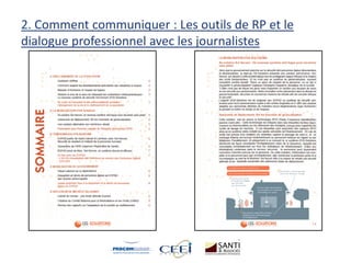 2. Comment communiquer : Les outils de RP et le
dialogue professionnel avec les journalistes
 