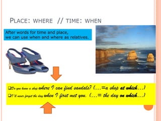 Things & Animals: whichorthat.I lovehighheelshoes.I especiallylovetheItalianleathershoes.I loveItalianleathershoeswhich are highheel.Are thesetheItalianhighheelshoesthatyouboughtfor me?
