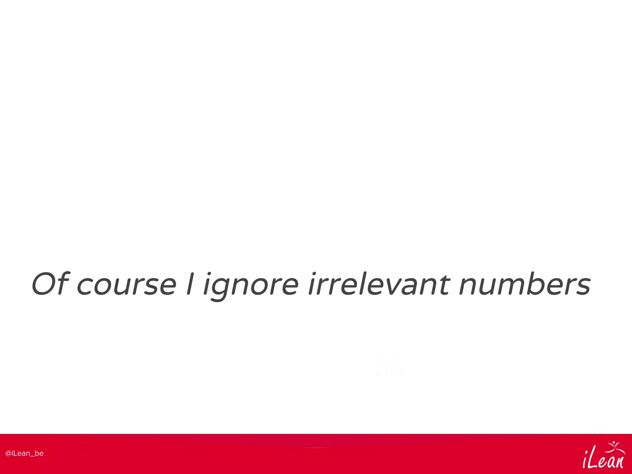 @iLean_be
Of course I ignore irrelevant numbers