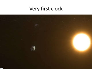 Very first clock
 