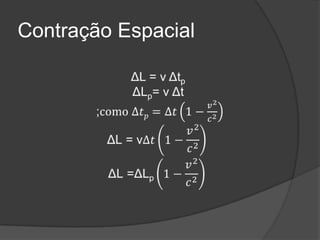 Contração Espacial
 
