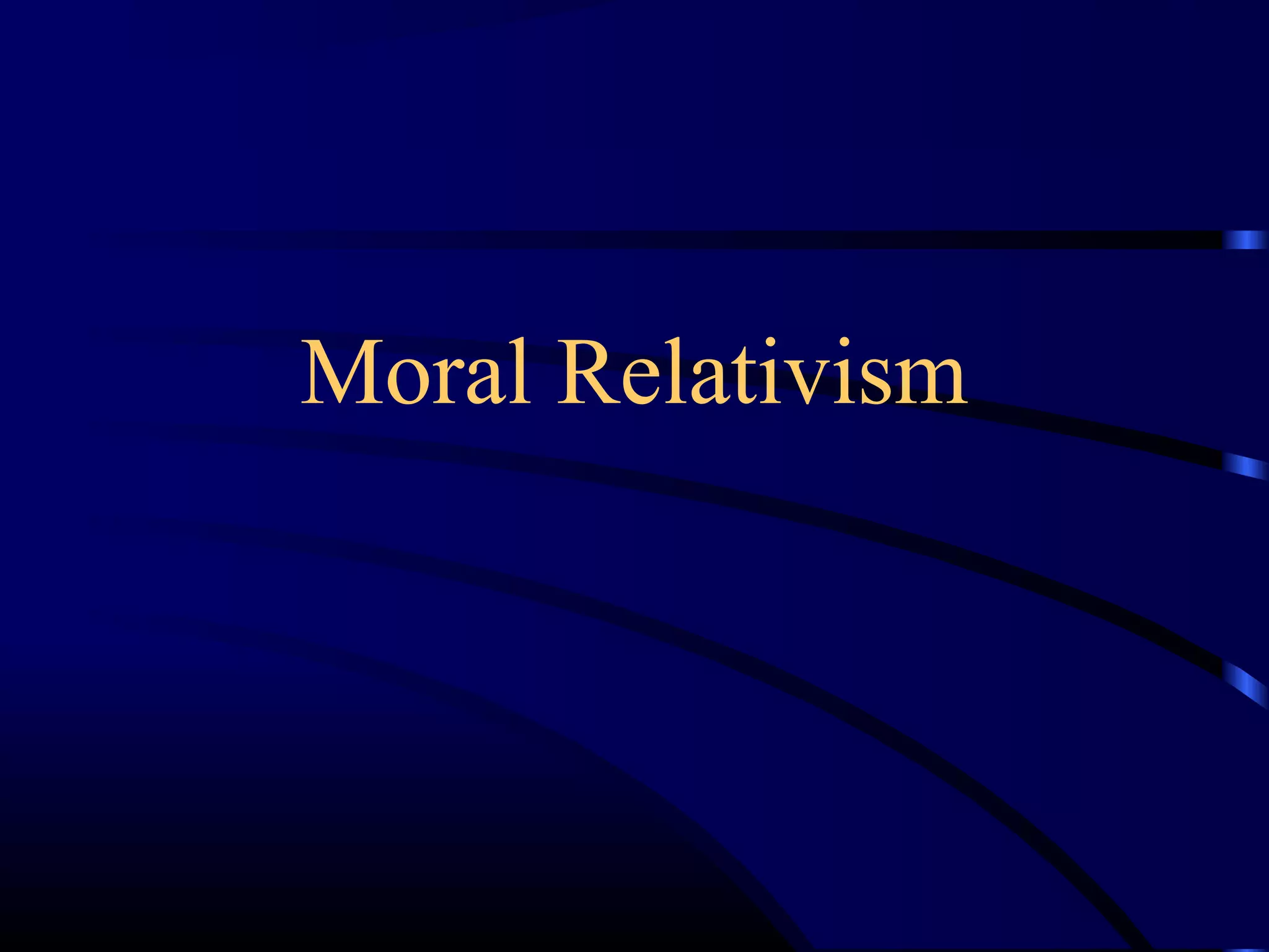 Moral Relativism | PPT