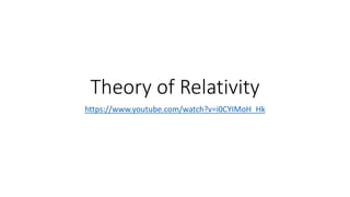 Theory of Relativity
https://www.youtube.com/watch?v=i0CYIMoH_Hk
 