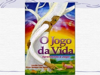 JOGO DA VIDA”
 