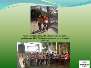 Nossa coordenadora Adriana juntamente com as
professoras, Zil e Vânia apresentando o evento no 3º
                       período.
 