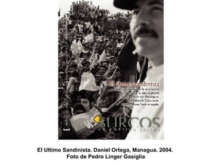 El Ultimo Sandinista. Daniel Ortega, Managua. 2004.  Foto de Pedro Linger Gasiglia 