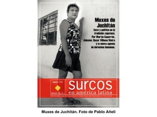 Muxes de Juchitán. Foto de Pablo Añeli 