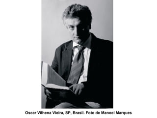 Oscar Vilhena Vieira, SP, Brasil. Foto de Manoel Marques 