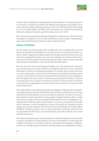 GABINETE DE TRANSIÇÃO GOVERNAMENTAL RELATÓRIO FINAL
36
nacional, além da redução das desigualdades sociais brasileiras. É ...