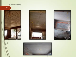 Laje pós cura (21 dias)
51
 