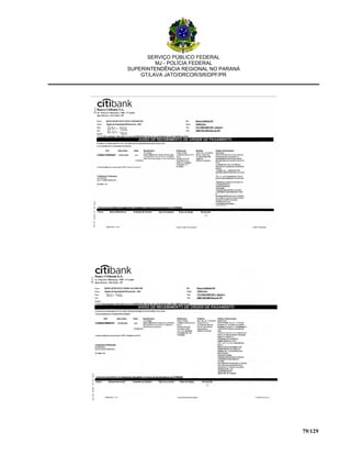 SERVIÇO PÚBLICO FEDERAL
MJ - POLÍCIA FEDERAL
SUPERINTENDÊNCIA REGIONAL NO PARANÁ
GT/LAVA JATO/DRCOR/SR/DPF/PR
79/129
 