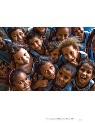 relatório de responsabilidade socioambiental 2009
                                                    157
 