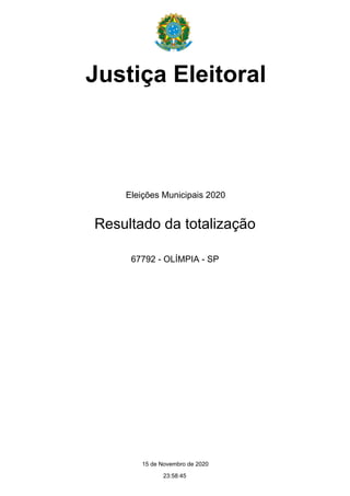 Justiça Eleitoral
Eleições Municipais 2020
Resultado da totalização
67792 - OLÍMPIA - SP
23:58:45
15 de Novembro de 2020
 