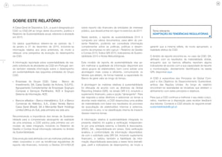 5
SUSTENTABILIDADE NA CAIXA | 2015
SOBRE ESTE RELATÓRIO
A Caixa Geral de Depósitos, S.A., a qual é designada por
CGD ou CGD,SA ao longo deste documento, pu­blica o
Relatório de Sustentabilidade anual, referente à atividade
em 2015.
Os dados quantitativos referem-se ao período de 1
de janeiro a 31 de dezembro de 2015, incluindo-se
informação relativa aos anos anteriores, de modo a
oferecer uma perspetiva da evolução do desempenho
da CGD.
A informação reportada sobre sustentabilidade diz res-
peito sobretudo às atividades da CGD em Portugal, sen-
do também relatada informação sobre o desempenho
em sustentabilidade das seguintes entidades do Grupo
CGD:
•	 Empresas do Grupo CGD: Caixa - Banco de
Investimento, SA; Caixa Gestão de Activos, S.G.P.S.;
Agrupamento Complementar de Empresas: Sogrupo
Compras e Serviços Partilhados, ACE e Sogrupo
Sistema de Informação, ACE;
•	 Bancos afiliados – Banco Interatlântico, S.A. e Banco
Comercial do Atlântico, S.A., (Cabo Verde); Banco
Caixa Geral (Brasil), SA e Mercantile Bank Holdings
Limited (África do Sul), pela primeira vez este ano.
Reconhecendo a importância dos temas de Sustenta­
bilidade para a compreensão abrangente da realidade
de uma empresa, a CGD adotou pela primeira vez um
mo­delo de relato integrado, incluindo no Relatório de
Gestão e Contas Anual informação relevante no âmbito
da Sustentabilidade.
Esta evolução está alinhada com as melhores práticas de
relato corporativo e com as tendências regulatórias de
reporte não-financeiro, incluindo a Diretiva 2014/95/UE
sobre reporte não financeiro de entidades de inte­resse
público, que deverá entrar em vigor no exercício de 2017.
Neste sentido, o reporte de sustentabilidade 2015 é
composto por vários documentos, para além do pre-
sente Relatório, podendo ser consultada informação
complementar sobre as políticas, práticas e desem­
penho da empresa no sitio cgd.pt – Relatório de Gestão
e Contas 2015, Índice GRI 2015, Indicadores de Susten­
tabilidade 2015 e Notas Metodológicas.
Este modelo de reporte de sustentabilidade visa as-
sim melhorar a qualidade da informação disponível aos
vários grupos de stakeholders, bem como adotar uma
abordagem mais coesa e eficiente, comunicando os
fatores que afetam, de forma material, a capacidade do
Banco de gerar valor ao longo do tempo.
A abordagem às matérias relativas à sustentabilidade
foi efetuada de acordo com as diretrizes da Global
Repor­ting Initiative (GRI), na versão GRI 4.0, incluindo o
suplemento financeiro, para a opção “abrangente”. Para
dar resposta a estas diretrizes e selecionar os temas a
abordar neste relatório, a CGD desenvolveu uma análise
de materialidade com base nos resultados do processo
de auscultação de stakeholders internos e externos,
conduzido no ano, e na classificação interna de impacto
desses mesmos temas.
A informação relativa à sustentabilidade integrada no
presente relatório foi sujeita a verificação independen-
te por uma entidade externa, a Deloitte & Associados,
SROC, SA., disponibilizada em anexo. Esta verificação
analisou a conformidade da informação disponibiliza-
da com o solicitado pela GRI G4, incluindo suplemento
financeiro, e validou também a fiabilidade da infor-
mação disponibilizada associada a esses itens (estraté-
gias, perfil e indicadores de desempenho), de modo a
garantir que a mesma reflete, de modo apropriado, a
­realidade efetiva da CGD.
O âmbito de reporte encontra-se, no caso da CGD, SA,
alinhado com os resultados da materialidade obtida,
enquanto que os bancos afiliados reportam alguns
indicadores de acordo com a sua capacidade de reporte
e monitorização, devidamente identificados na tabela
GRI, disponível aqui.
A CGD é subscritora dos Princípios do Global Com-
pact e dos Objetivos do Desenvolvimento Sustentável,
ambos das Nações Unidas. Ao longo do relatório
encontram-se assinaladas as iniciativas que atestam o
­alinhamento com estes princípios e objetivos.
Para que a CGD continue a melhorar o seu relato corpo-
rativo, mantém-se à disposição para receber feedback
dos leitores. Contacte a CGD através do seguinte email:
sustentabilidade@cgd.pt
Tema relevante:
ADAPTAÇÃO ÀS TENDÊNCIAS REGULATÓRIAS
 