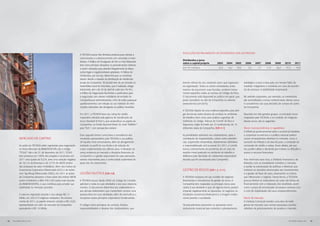 Evolução do Pagamento de Dividendos aos Acionistas
                                                                     A TECNISA possui três diretrizes próprias para orientar a
                                                                     comunicação e o relacionamento com acionistas e inves-
                                                                                                                                  Dividendos e juros
                                                                     tidores. A Política de Divulgação de Ato ou Fato Relevante
                                                                                                                                  sobre o capital próprio          2003      2004    2005      2006      2007     2008      2009      2010      2011
                                                                     tem como princípio disciplinar os procedimentos internos
                                                                     a serem adotados para atender integralmente às dispo-        (em R$ milhões)                    22,5     16,2     59,2       2,3      7,7      17,9      26,2     47,5       54,9
                                                                     sições legais e regulamentares aplicáveis. A Política de
                                                                     Dividendos, por sua vez, determina que os acionistas
                                                                     devem decidir a respeito da distribuição de dividendos
                                                                     anuais da Companhia. Tal decisão tem de ser tomada na        tomam ciência de seu conteúdo assim que ingressam           estratégico e para a execução, em tempo hábil, de
                                                                     Assembleia Geral de Acionistas, que é realizada, obriga-     na organização. Todos os recém-contratados, antes           medidas mitigatórias e corretivas em caso da ocorrên-
                                                                     toriamente, até o dia 30 de abril de cada ano. Por fim,      mesmo de assumirem suas funções, recebem treina-            cia de ameaças à estabilidade empresarial.
                                                                     a Política de Negociação fixa limites e parâmetros para      mento específico sobre as normas do Código de Ética.
                                                                     a negociação com valores mobiliários de emissão da           O documento está disponível ao público em geral, que        No website corporativo, por exemplo, os investidores
                                                                     Companhia por administradores, a fim de evitar quaisquer     pode consultá-lo no site da Companhia na internet           são aconselhados a tomar conhecimento desses riscos
                                                                     questionamentos com relação ao uso indevido de infor-        (www.tecnisa.com.br/ri).                                    e considerá-los nas suas decisões de compra de ações
                                                                     mações relevantes não divulgadas ao público investidor.                                                                  da Companhia.
                                                                                                                                  A TECNISA dispõe de uma instância específica para abri-
                                                                     Em 2011, a TECNISA teve seu rating de crédito                gar denúncias sobre desvios de conduta no ambiente          Reunidos em três grandes grupos, os principais riscos
                                                                     corporativo elevado pela agência de classificação de         de trabalho, bem como para analisar sugestões de            mapeados pela TECNISA, e as medidas de mitigação
                                                                     riscos Standard  Poor´s, que reclassificou os papéis da     melhorias no código. Trata-se do Comitê de Ética e          desses riscos, são os seguintes:
                                                                     Companhia, na Escala Nacional Brasil, do nível “brBBB+”      Segurança, órgão formado por 22 profissionais, de 13
                                                                     para “brA-“, com perspectiva estável.                        diferentes áreas da Companhia. [GRI 4.1]                    Riscos macroeconômicos e regulatórios
                                                                                                                                                                                              A influência governamental sobre a economia brasileira,
                                                                     Esse upgrade tomou como base a consistência dos              As penalidades aplicáveis aos colaboradores, após a         a conjuntura econômica e a política nacional podem
           MERCADO DE CAPITAIS                                       resultados apresentados pela TECNISA e sua política          constatação de irregularidades, variam entre advertên-      causar consequências adversas no mercado, como o
                                                                     de liquidez mais conservadora, além do alongamento           cias, suspensões temporárias, afastamentos definitivos      aumento da inflação e da taxa de juros, a contração da
           As ações da TECNISA estão registradas para negociação     realizado no perfil de sua dívida e da redução de            e responsabilização civil ou penal. Em 2011, o comitê       concessão de crédito e outras. Esses efeitos, por sua
           no Novo Mercado da BMFBovespa sob o código               custos implementada nos últimos anos. A elevação do          tomou conhecimento da ocorrência de um caso de              vez, podem afetar a demanda por imóveis ou dificultar o
           “TCSA3”. Até o dia 31 de dezembro de 2011, TCSA3          rating evidencia ao mercado a disciplina financeira da       assédio moral praticado no ambiente de trabalho e           acesso a recursos financeiros.
           teve presença em 100% dos pregões e acumulou em           Companhia e a gestão responsável de suas operações,          deliberou pela demissão do colaborador responsável,
           2011 uma queda de 9,3,%, ante uma variação negativa       vetores importantes para a continuidade sustentável do       decisão que foi encampada pela Companhia.                   Para minimizar esse risco, a Diretoria Financeira e de
           de 18,1,% do Ibovespa e de 27,7% do IMOB (índice          atual ciclo de crescimento.                                                                                              Relações com os Investidores monitora o mercado
           das empresas do setor imobiliário). Além dos índices de                                                                                                                            e auxilia na estruturação de políticas e diretrizes que
           Governança Corporativa Diferenciada (IGC) e de Ações                                                                   GESTÃO DE RISCOS [GRI 1.2, 4.11]                            norteiam as decisões relacionadas aos investimentos
           com Tag Along Diferenciado (Itag), em 2011 as ações       Gestão da ética [GRI 4.8]                                                                                                e à gestão de fluxo de caixa, observando os índices
           da Companhia passaram a fazer parte dos índices IMOB                                                                   A TECNISA incorpora em seu modelo de negócios               que influenciam o negócio. Dessa forma, a TECNISA
           (setor imobiliário) e IBrX-100 (100 ações mais líquidas   A TECNISA possui desde 2000 um Código de Conduta             ferramentas e mecanismos de gestão de riscos. A             procura alinhar os indexadores de custo das linhas de
           da BMFBovespa), o que contribuiu para ampliar sua        aplicável a todas às suas atividades e aos seus relaciona-   Companhia tem mapeados os principais riscos asso-           financiamento com a indexação dos recebíveis, assim
           visibilidade no mercado acionário.                        mentos. O documento determina aos colaboradores e            ciados à sua atividade e que, de alguma forma, podem        como o prazo de amortização do passivo oneroso com
                                                                     aos demais stakeholders que mantenham sempre uma             impactar negativamente as operações, os negócios, os        o ciclo de implantação dos seus empreendimentos.
           O volume negociado durante o ano atingiu R$ 1,7           postura ética em suas atividades, além de estimulá-os a      resultados econômico-financeiros e a imagem institu-
           bilhão, em 263.513 negócios realizados. No encerra-       incorporar outros princípios corporativos fundamentais.      cional perante a sociedade.                                 Riscos de mercado
           mento de 2011, os papéis estavam cotados a R$ 10,05,                                                                                                                               A Diretoria Comercial mantém uma área de inteli-
           representando um valor de mercado da Companhia            O código reúne princípios de conduta, direitos,              Tal procedimento preventivo se apresenta como               gência de mercado, que conduz pesquisas e produz
           equivalente a R$ 1,9 bilhão.                              responsabilidades e deveres dos colaboradores, que           instrumento essencial para subsidiar o planejamento         relatórios de posicionamento de produto e mercado




42   RELATÓRIO ANUAL 2011                                                                                                                                                                                                                 RELATÓRIO ANUAL 2011   43
 