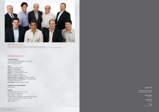 diretoria executiva
       1º plano, da esquerda para a direita: Fabio Villas Bôas, Meyer Joseph Nigri, Douglas Duarte e Newman Brito.
       2º plano, da esquerda para a direita: José Carlos Lazaretti Júnior, Joseph Meyer Nigri, Romeo Deon Busarello, Thomas Daniel Brull e Tomas Laszlo Banlaky.




       RELATÓRIO ANUAL 2011

       Coordenação geral
       TECNISA S.A. (Maurício Bernardes, Otávio Panzarini,
       Patrícia Paes, Vasco Barcellos)

       Apoio
       E-Business – Denilson Novelli
       Jurídico – Roseli Rodrigues
       Marketing – Isabelle de Siqueira
       Negócios – Luiz Fernando Ferraz Bueno
       Projetos – Tatiana Damasceno
       Recursos Humanos – Denise Bueno
       Relacionamento com Clientes – Patrícia Guimarães
       Relacionamento com Investidores – Armando Halfeld
       de Campos, Felipe Meira Dias
       Suprimentos – Jonas Gomes, Erick Takada

       Consultoria em sustentabilidade
       Sônia Loureiro
                                                                                                                                                                                  Créditos
       TECNISA                                                                                                                                                      Produção de textos e edição
       Av. Brigadeiro Faria Lima, 3144 - 3º andar                                                                                                                  Buscato Informação Corporativa
       CEP: 01452-000 - São Paulo, SP
       Brasil - PABX (11) 3708-1000                                                                                                                                               Projeto gráfico
       Tecnisa Escritório de Vendas: Av. Chedid Jafet, 222 - Bloco B                                                                                                                  A10 Design
       1º andar - CEP: 04551-065 - São Paulo, SP - Brasil
       PABX: (11) 3702-7200                                                                                                                                                        Diagramação
       CRECI: 19.773-J                                                                                                                                                                  Adesign

                                                                                                                                                                                           Fotos
                                                                                                                                                                                Eduardo Barcellos


92   RELATÓRIO ANUAL 2011
 