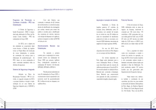 34 35
Relatório de Gestão 2012 | Diretoria Administrativa | Grupo CEEE Relatório de Gestão 2012 | Diretoria Administrativa | Grupo CEEE
Dimensão Infraestrutura e Logística
Programa de Prevenção e
Combate a Incêndio – PPCI nas
Subestações
A Divisão de Segurança e
Saúde Ocupacional – DSSO é respon-
sável pela elaboração do Plano de Pre-
venção Contra Incêndio – PPCI das
subestações do Grupo CEEE.
Em 2012, com o objetivo de
dar celeridade ao cumprimento desta
norma técnica, a Divisão de Logística
incluiu no Projeto Básico de Construção
de novas Subestações, a previsão
de contratação dos serviços para a
elaboração de projeto/execução do
PPCI. Assim, as novas subestações já
serão construídas atendendo todas as
diretrizes de segurança.
Sistema de Segurança Integrada
Alinhado ao Plano de
Recuperação Financeira – PRF foi con-
cluído, no segundo semestre de 2012,
o processo licitatório e iniciado a imple-
mentação de um novo Sistema de
Segurança Integrado para o CAENMF e
CETAF.
Com este Sistema, que
contempla a instalação de 62 câmeras
de monitoramento e o controle de acesso
através de identificação dos empregados
por crachás, catracas para acesso dos
prédios e cancelas para a identificação
dos condutores de veículos, estima-se
uma redução de despesas com vigilância,
portaria e recepção na ordem de R$ 950
mil reais por ano.
Monitoramento Remoto nas
Subestações
Foi assinado o primeiro
contrato para a implantação do monito-
ramento remoto nas subestações do
Grupo CEEE que possuem vigilância
física, contemplando inicialmente as
subestações SE Viamão1, SE Alvorada,
SEPOA02, SEPOA03 e SEPOA14.
Previstoparaserimplantadoem
mais 45 subestações do Grupo CEEE, o
monitoramento remoto representará uma
economia anual de aproximadamente
R$ 5 milhões de reais em despesas com
vigilância física.
Aquisição e Locação de Imóveis
Atualmente, a Divisão de
Logística gerencia 47 contratos de
locações ativos (distribuídos entre 37
municípios), com previsão de locação
de um imóvel em mais 50 cidades em
razão da necessidade de atendimento
presencial em todos os municípios com
mais de 2.000 habitantes, decorrentes de
exigências do órgão regulador (ANEEL).
No ano de 2012 foram
adquiridos dois imóveis em Porto Alegre e
um no município de Morro Redondo.
Os imóveis adquiridos em
Porto Alegre serão destinados para a
novas Subestações Rincão e Floresta,
cujas obras fazem parte do conjunto de
melhoriasprevistasparaaCopade2014.
No imóvel localizado na cidade de Morro
Redondo será construída a Subestação
Morro Redondo que proporcionará
uma expansão da rede, aumentando a
capacidade energética daquela região.
Frota de Veículos
A frota de veículos do Grupo
CEEE, distribuídos entre as áreas de
negócio da Empresa, atualmente é
composta por 165 carros leves, 170
caminhões e 550 camionetes pick up,
com média geral de 10,62 anos. A CEEE
GT conta com 237 veículos com idade
média de 12,52 anos e a CEEE D com
648 veículos com idade média de 9,92
anos.
Com o propósito de reduzir
custos com manutenção e ampliar o
número de veículos na operação, ao
longo de 2012, foram locadas cinqüenta
e oito camionetes cabines simples e
dezesseis camionetes cabines duplas que
atenderão à Área da Distribuição. No
total, atualmente, existem 137 veículos
locados que são gerenciados pelo
Departamento de Transporte e Serviços.
Nesse mesmo ano, realizou-
se também a contratação de seis
caminhões, tipo linha viva, para atender
as demandas da Gerência Metropolitana
de Porto Alegre, da Gerência Regional
Sul - Pelotas e do Centro Regional Litoral
Sul – Rio Grande. Para o ano de 2013,
 