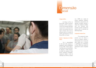 46 47
Relatório de Gestão 2012 | Diretoria Administrativa | Grupo CEEE Relatório de Gestão 2012 | Diretoria Administrativa | Grupo CEEE
Dimensão
Social
Código de Ética
O Código de Ética do
Grupo CEEE, revisado, aprovado e
distribuído em 2012, contempla o
conjunto de orientações destinadas
a proporcionar o conhecimento dos
valores e dos princípios éticos que
regem a empresa, assim como sua
aplicação prática em situações de
trabalho. Está disponível no site do
Grupo CEEE e na intranet.
Saúde e Segurança do Traba-
lhador
Com a responsabilidade
de zelar pela saúde, segurança e
qualidade de vida dos trabalhadores
do Grupo CEEE, a Diretoria Adminis-
trativa desenvolve, por meio da Divisão
de Segurança e Saúde Ocupacio-
nal, ações como assessoria às áreas
técnicas, orientações a empregados,
inspeções de trabalho e cursos de
capacitação, este último em parceria
com o CETAF, com o objetivo de
propiciar qualificação profissional,
atendimento às normas técnicas e de
segurança do trabalho, buscando a
redução dos acidentes de trabalho,
assim como informando sobre
promoção de saúde e prevenção de
doenças, além do cumprimento de
determinações legais.
Campanha Acidente Zero
É um programa de caráter
preventivo que visa eliminar a
causa dos acidentes, mediante o
desenvolvimento de um conjunto de
ações voltadas para a motivação
e sensibilização dos trabalhadores
do Grupo CEEE sobre questões de
preservação da saúde e integridade
física
 