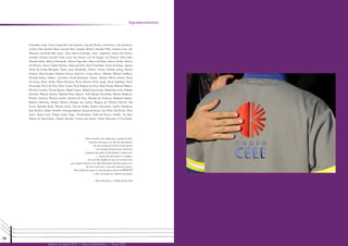 78
Relatório de Gestão 2012 | Diretoria Administrativa | Grupo CEEE
Agradecimentos
Schneider, Jorge Nozari, Jorge Dib, Jose Siqueira, Jose de Oliveira, Jose Freire, Julio Santanna,
Jurema Oetz Leandro Rosa, Leandro Pass, Leandro Dresch, Leandro Filho, Leandro Lima, Léo
Marques, Leonardo Pais, Leoni Dias, Leticia Camargo, Lilian Sugimoto, Lisana dos Santos,
Lisandra Gomes, Lisandro Kurtz, Lucas dos Santos, Luís de Vargas, Luiz Teixeira, Mara Leite,
Marcelo Alvite, Márcia Wisniewski, Márcia Fagundes, Márcio da Roza, Márcio Muller, Marcos
de Oliveira, Maria Celeste Martins, Maria de Ávila, Maria Machado, Maria da Graça Aguiar,
Maria de Lurdes Bertoglio, Maria Luiza Quadrado, Marlisi Nunes, Marlize Ludvig, Marlon
Emerim, Mary Escobar, Matheus Garcia, Mauricio Lucas, Mauro Medina, Melissa Castilhos,
Michael Santos, Nelson Carvalho, Nicole Bortoluzzi, Oseias Silveira, Patrick Armani, Paula
de Souza, Paulo Winter, Paulo Henrique, Paulo Martins, Paulo Lopes, Paulo Veadrigo, Paulo
Fernandes, Paulo da Silva, Paulo Costa, Paulo Rogerio da Silva, Paulo Flores, Peterson Ribeiro,
Priscila Carvalho, Priscila Pereira, Rafael Santos, Rafael Scaramussa, Rafael Boucinha, Rafaela
Azevedo, Rafaela Martins, Raphael Rosa, Raquel Huff, Renata Fernandes, Renata Medeiros,
Ricardo Taraciuk, Ricardo Jardim, Richard da Silva, Ritchele da Fontoura, Robenita Messin,
Roberto Galnares, Robson Pereira, Rodrigo dos Santos, Rogerio de Oliveira, Romulo Dal
Fiume, Ronaldo Budo, Rosane Sarkis, Samuel Muller, Sandra Goncalves, Sandro Medeiros,
Sara da Silva, Sibele Mocellin, Solange Iglesias, Susana de Souza, Tais Porto, Tais Farias, Tânia
Zanin, Tayná Cima, Thiago Lopes, Tiago Huckembeck, Valdir de Moura, Venildo da Silva,
Viliane do Nascimento, Virginia Moraes, Viviane dos Santos, Volnei Wermann e Yves Muller.
Existe somente uma idade para a gente ser feliz,
somente uma época na vida de cada pessoa
em que é possível sonhar e fazer planos
e ter energia bastante para realizá-los
a despeito de todas as dificuldades e obstáculos.
(...) Tempo de entusiasmo e coragem,
em que todo desafio é mais um convite à luta
que a gente enfrenta com toda disposição de tentar algo novo,
de novo e de novo, e quantas vezes for preciso.
Essa idade tão fugaz na vida da gente chama-se PRESENTE
e tem a duração do instante que passa.
Mário Quintana - A Idade de Ser Feliz
Relatório de Gestão 2012 | Diretoria Administrativa | Grupo CEEE
 