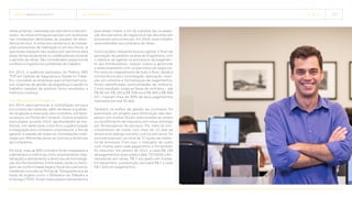 TECNISA Relatório Anual 2015 relacionamentos   29 
obras próprias, realizadas por parceiros e terceiri-
zados. As obras entregues passam por auditorias
nas instalações destinadas às equipes de assis-
tência técnica. A visita aos canteiros e às instala-
ções provisórias de habitação é um dos focos, já
que esses espaços são usados por parceiros para
alojar temporariamente os colaboradores durante
o período de obras. São considerados aspectos de
conforto e higiene nos ambientes de trabalho.
Em 2015, a auditoria participou do Prêmio ABS
TOP em Gestão de Segurança e Saúde no Traba-
lho, concedido às empresas que comprovem pos-
suir sistemas de gestão de segurança e saúde no
trabalho capazes de produzir bons resultados e
melhoria contínua.
Eficiência em contratos
Em 2014, para aprimorar a contratação serviços
e a compra de materiais, além de elevar a qualida-
de da gestão e execução dos contratos, a Empre-
sa lançou um Portal de Compras. Outros projetos,
executados durante 2015, aprofundaram as me-
lhorias. Um deles teve como foco a padronização
e integração dos contratos corporativos, a fim de
garantir a adesão de todas as contratações reali-
zadas por diferentes áreas às normas e diretrizes
da Companhia.
No total, mais de 800 contratos foram mapeados e
submetidos a melhorias como arquivamento (digi-
talização) e alinhamento a diretrizes de homologa-
ção dos fornecedores. Entre estas, estão a checa-
gem da conformidade legal e fiscal dos parceiros,
mediante consulta ao Portal da Transparência e às
listas de órgãos como o Ministério do Trabalho e
Emprego (TEM). Foram executados treinamentos
para áreas-chave, a fim de subsidiá-las na avalia-
ção dos parceiros de negócios e nas decisões em
processos concorrenciais. Em 2016, esse trabalho
será estendido aos contratos de obras.
Outro projeto relevante buscou agilizar o fluxo de
aprovação de pedidos na área de Engenharia, com
o objetivo de agilizar os processos de pagamen-
to aos fornecedores, reduzir custos e aprimorar
o relacionamento com os parceiros de negócios.
Por meio do mapeamento de todo o fluxo, desde a
concorrência até a contratação, aprovação, inser-
ção em sistema e formalização de pagamentos,
foram identificadas oportunidades de melhoria.
Como resultado, todas as faixas de contratos – até
R$ 99 mil, R$ 100 a R$ 399 mil e R$ 400 a R$ 900
mil – tiveram mais de 90% de seus pagamentos
realizados em até 30 dias.
Também na esfera de gestão de contratos, foi
executado um projeto para diminuição das des-
pesas com multas fiscais relacionadas ao atraso
no recolhimento de impostos em notas emitidas
por fornecedores de serviços. Por meio do mo-
nitoramento de notas com mais de 15 dias de
atraso e do diálogo estreito com os parceiros, foi
possível executar um total de 37 ações de melho-
ria de processo. Com isso, o indicador de custo
com multas para cada pagamento a fornecedor
foi reduzido: em janeiro de 2015, a cada R$ 168
de pagamentos executados pela TECNISA a for-
necedores em obras, R$ 1 era gasto em multas.
Em dezembro, a proporção caiu para R$ 1 a cada
R$ 1.630 em pagamentos.
 