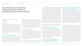 TECNISA Relatório Anual 2015 O RELATÓRIO   60 
RELATÓRIO DOS AUDITORES
INDEPENDENTES SOBRE AS
DEMONSTRAÇÕES FINANCEIRAS
Aos Administradores e Acionistas da
Tecnisa S.A.
São Paulo – SP
Introdução
Examinamos as demonstrações financeiras, indivi-
duais e consolidadas, da Tecnisa S.A. (“Companhia”),
identificadas como Controladora e Consolidado, res-
pectivamente, que compreendem os balanços patri-
moniaisem31dedezembrode2015easrespectivas
demonstraçõesdoresultado,doresultadoabrangente,
das mutações do patrimônio líquido e dos fluxos de
caixaparaoexercíciofindonaqueladata,assimcomo
o resumo das principais práticas contábeis e demais
notas explicativas.
Responsabilidade da Administração sobre
as demonstrações financeiras
A administração da Companhia é responsável pela
elaboraçãoeadequadaapresentaçãodasdemonstra-
çõesfinanceirasindividuaiseconsolidadasdeacordo
com as práticas contábeis adotadas no Brasil e das
demonstrações financeiras consolidadas de acordo
com as Normas Internacionais de Relatório Finan-
ceiro(“IFRSs”)aplicáveisaentidadesdeincorporação
imobiliária no Brasil, como aprovadas pelo Comitê de
Pronunciamentos Contábeis - CPC, pela Comissão
deValoresMobiliários-CVMepeloConselhoFederal
de Contabilidade - CFC, assim como pelos contro-
les internos que a Administração determinou como
necessários para permitir a elaboração dessas de-
monstraçõesfinanceiraslivresdedistorçãorelevante,
independentemente se causada por fraude ou erro.
Responsabilidade dos
auditores independentes
Nossaresponsabilidadeéadeexpressarumaopinião
sobreessasdemonstraçõesfinanceirascombaseem
nossa auditoria, conduzida de acordo com as normas
brasileiraseinternacionaisdeauditoria.Essasnormas
requerem o cumprimento de exigências éticas pelos
auditores e que a auditoria seja planejada e execu-
tada com o objetivo de obter segurança razoável de
que as demonstrações financeiras estão livres de
distorção relevante.
Umaauditoriaenvolveaexecuçãodeprocedimentos
selecionados para obtenção de evidência a respeito
dos valores e das divulgações apresentados nas de-
monstraçõesfinanceiras.Osprocedimentosselecio-
nados dependem do julgamento do auditor, incluin-
do a avaliação dos riscos de distorção relevante nas
demonstrações financeiras, independentemente se
causadaporfraudeouerro.Nessaavaliaçãoderiscos,
o auditor considera os controles internos relevantes
para a elaboração e adequada apresentação das de-
monstraçõesfinanceirasdaCompanhiaparaplanejar
osprocedimentosdeauditoriaquesãoapropriadosàs
circunstâncias, mas não para fins de expressar uma
opinião sobre a eficácia desses controles internos da
Companhia.Umaauditoriainclui,também,aavaliação
da adequação das práticas contábeis utilizadas e a
razoabilidade das estimativas contábeis feitas pela
administração,bemcomoaavaliaçãodaapresentação
dasdemonstraçõesfinanceirastomadasemconjunto.
Acreditamosqueaevidênciadeauditoriaobtidaésu-
ficienteeapropriadaparafundamentarnossaopinião.
Opinião sobre as demonstrações
financeiras preparadas de acordo com as
práticas contábeis adotadas no Brasil
Emnossaopinião,asdemonstraçõesfinanceirasindi-
viduais(controladora)econsolidadas,acimareferidas,
apresentam adequadamente, em todos os aspectos
relevantes,aposiçãopatrimonialefinanceiradaTec-
nisaS.A.em31dedezembrode2015,odesempenho
de suas operações e os seus fluxos de caixa para o
exercíciofindonaqueladata,deacordocomaspráticas
contábeis adotadas no Brasil.
Opinião sobre as demonstrações
financeiras consolidadas preparadas de
acordo com as Normas Internacionais de
Relatório Financeiro (“IFRSs”), aplicáveis
a entidades de incorporação imobiliária
no Brasil, como aprovadas pelo Comitê
de Pronunciamentos Contábeis - CPC, pela
Comissão de Valores Mobiliários - CVM e pelo
Conselho Federal de Contabilidade - CFC
Emnossaopinião,asdemonstraçõesfinanceirascon-
solidadasacimareferidasapresentamadequadamente,
emtodososaspectosrelevantes,aposiçãopatrimonial
e financeira consolidada da Companhia em 31 de De-
zembro de 2015, o desempenho consolidado de suas
operaçõeseosseusfluxosdecaixaconsolidadosparao
exercíciofindonaqueladata,deacordocomasNormas
InternacionaisdeRelatórioFinanceiro(“IFRSs”)aplicáveis
aentidadesdeincorporaçãoimobiliárianoBrasil,como
aprovadaspeloComitêdePronunciamentosContábeis
- CPC, pela Comissão de Valores Mobiliários - CVM e
pelo Conselho Federal de Contabilidade - CFC.
Ênfase
Conforme descrito na nota explicativa nº2, as de-
monstrações financeiras individuais (controladora)
e consolidadas foram elaboradas de acordo com as
práticascontábeisadotadasnoBrasil.Asdemonstra-
ções financeiras consolidadas preparadas de acordo
com as Normas Internacionais de Relatório Finan-
ceiro (IFRSs) aplicáveis a entidades de incorporação
imobiliária no Brasil consideram, adicionalmente, a
orientação técnica OCPC 04 - Aplicação da Interpre-
tação Técnica ICPC 02 às Entidades de Incorporação
Imobiliária Brasileiras editada pelo CPC. Essa orienta-
ção trata do reconhecimento da receita desse setor
e envolve assuntos relacionados ao significado e à
aplicação do conceito de transferência contínua de
riscos, benefícios e controle na venda de unidades
imobiliárias, conforme descrito em maiores detalhes
na nota explicativa nº 2. Nossa opinião não está res-
salvada em razão desse assunto.
 