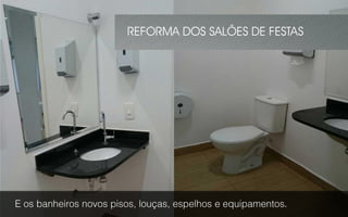 .
REFORMA DOS SALÕES DE FESTAS
 