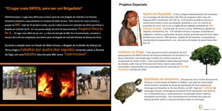 Projetos Especiais
Apoio aos Xavantes -
400
cabeças de gado,
A terra indígena Marãiwatsédé está localizada
nos municípios de Alto Boa Vista, São Félix do Araguaia e Bom Jesus do
Araguaia (MT), totalizando 165.241 ha. A AT fornece assistência técnica e
investimento direto a esta comunidade, ajudando a criar um sistema de
produção de carne, que inclui a de
a construção de curral e cercas, bebedouros, gestão do
rebanho, treinamento, etc. A AT também treinou e equipou 24 bombeiros
indígenas e realizou a perfuração de poço tubular profundo para fornecer água
potável para mais de 1.000 pessoas. Galpão de ferramentas, computadores,
manutenção de equipamentos, etc. são outras atividades de apoio fornecidas
pela AT.
criação de um rebanho comercial
Carbono no Xingu -
14.100
toneladas
Fruto da parceria entre produtores do CCS,
pesquisadores do IPAM (Instituto de Pesquisa Ambiental da Amazônia) e o
Banco Rabobank, este projeto gera créditos de carbono através da
recuperação de matas ciliares. Duas propriedades cadastradas participam
do projeto, onde mais de 50 hectares de matas ciliares estão sendo
restaurados, sequestrando uma quantidade de CO2 estimada em
(tCO2e) até 2040.
Quelônios da Amazônia -
5 milhões
Em parceria com o Centro Nacional de
Pesquisa e Conservação de Répteis e Anfíbios, esta ação de conservação
direta envolve a proteção de áreas de reprodução de duas espécies de
tartarugas da Amazônia no Rio das Mortes, em MT. Mais de de
tartarugas Tracajá e Tartaruga-da-Amazônia foram devolvidas com êxito ao
rio, contribuindo para o repovoamento e recuperação destas espécies
ameaçadas de extinção. Este monitoramento constante das praias de
desova permite reduzir a pressão antrópica sobre as tartarugas.
‘’O lugar mais DIFÍCIL para ser um Brigadista’’
BBC,
Toughest Place to
be a...
trabalhar por quatro dias seguidos,
batalha "interminável".
Definitivamente, o lugar mais difícil para se fazer parte de uma Brigada de Incêndio é na Floresta
Amazônica brasileira, especialmente no nordeste de Mato Grosso. Pelo menos foi o que concluiu a
equipe da rede de TV do Reino Unido, que foi a Mato Grosso em setembro de 2012 para filmar a
Brigada de Incêndio da AT. Em sua quarta edição da série de documentários
(O lugar mais difícil de ser um...), o foco da atenção da BBC foi o movimentado, cansativo e
heroico dia-a-dia dos brigadistas que fazem parte da Brigada de Incêndio florestal da Aliança da Terra.
Durante a estação seca no Estado de Mato Grosso, a Brigada de Incêndio da Aliança da
Terra chega a tentando salvar a floresta
do fogo, em uma descrita pela BBC como
 