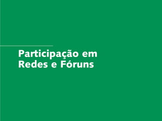 Participação em
                            Carta do Diretor

  Desenvolvimento Local e Áreas Protegidas

Responsabilidade Socioambiental Corporativa




Redes e Fóruns Fóruns
 Redes e         Cadeias de Valor Inclusivas



                              Metodologias
             Coordenação de Administração
                   Mobilização de Recursos
              Instituto Peabiru em Números
                              Comunicação
                                      Equipe
                   Referências Bibliográficas




           Relatório anual de atividades
 