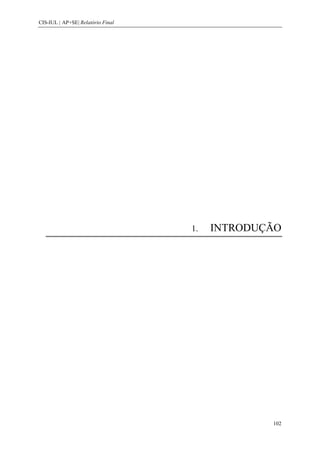 CIS-IUL | AP+SE| Relatório Final




                                   1.   INTRODUÇÃO




                                                102
 