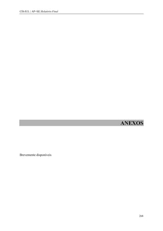 CIS-IUL | AP+SE| Relatório Final




                                   ANEXOS




Brevemente disponíveis




                                       268
 