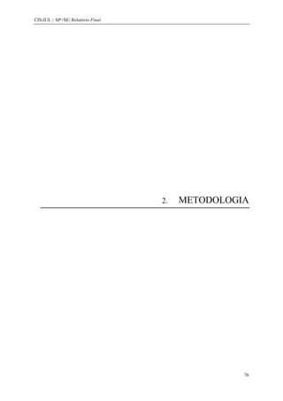 CIS-IUL | AP+SE| Relatório Final




                                   2.   METODOLOGIA




                                                  76
 