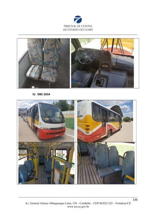 h) DBC-2654
136
Av. General Afonso Albuquerque Lima, 130 – Cambeba – CEP 60.822-325 – Fortaleza-CE
www.tce.ce.gov.br
 