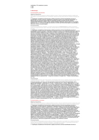 multimédia e TIC existentes na escola.
2. N/R
3. N/R

5. Metodologia

Processos/ações concretizados
Objetivos Específicos
Neste campo deverão ser utilizados os objetivos referidos no ponto 4. Deve ser claramente percetível a relação entre
cada objetivo e os processos/ações que o concretizaram, devendo por esse motivo evitar-se a simples enumeração dos
itens.
1.1 Aperfeiçoar competências informacionais e digitais recorrendo a formas diversificadas de ensino e
aprendizagem, de modo a prevenir o absentismo, o abandono escolar e as ocorrências disciplinares. 1.2
Elaborar recursos educativos digitais (RED) em diferentes suportes e formatos para fins diversos
(apresentações eletrónicas, tutoriais, guiões, dossiers temáticos, Webquest, Caça ao tesouro, livros digitais,
audiolivros, etc). 2.1 Promover formação aos docentes no âmbito das ferramentas digitais e sua aplicação a
diferentes contextos de aprendizagem.
Processos/ações
De acordo com a filosofia da candidatura, os projetos devem apoiar-se obrigatoriamente em práticas da biblioteca
escolar já em desenvolvimento. Assim, neste ponto, deverão referenciar-se as atividades/ações já realizadas no âmbito
do projeto.
1.1 Aperfeiçoar competências informacionais e digitais recorrendo a formas diversificadas de ensino e
aprendizagem, de modo a prevenir o absentismo, o abandono escolar e as ocorrências disciplinares. realizada,
no âmbito do trabalho colaborativo, no ano letivo 2010-2011, a 2 turmas do 1º CEB da Escola sede (3T5 e
4T8), às 10 turmas do 2ºCEB e a 6 das 12 turmas do 3ºCEB; realizada ainda com as 2 turmas do 2º CEB de
Percursos Curriculares Alternativos (PCA). A Biblioteca escolar desenvolveu atividades para a promoção das
literacias da informação, tecnológica e digital no âmbito do trabalho colaborativo com a sala de aula ao longo
do ano letivo. A sua operacionalização foi a seguinte: - Apresentação aos departamentos nas reuniões de
preparação do ano letivo; criação e envio de Ficha de sugestões de colaboração/articulação com a(s)
Biblioteca(s) Escolar(es); receção de propostas; contactos prévios com marcação de reunião; reuniões de
planificação (identificação das competências de leitura e literacia, bibioteconómicas e/ou tecnológicas a
desenvolver); calendarização do número de sessões adequado aos conteúdos a abordar; realização das
sessões; avaliação dos trabalhos dos alunos, avaliação dos resultados e propostas de melhoria. Durante o
mês de Outubro realizaram-se sessões de formação do utilizador para 9 turmas da escola (os alunos do 3º e
4º Anos e as 5 turmas do 5ºAno), com orientações sobre o funcionamento da Biblioteca escolar e a
organização da documentação nas estantes e sua pesquisa no catálogo, motivando os alunos para a utilização
do fundo documental. A Biblioteca escolar prestou apoio ao utilizador na pesquisa da informação, nas
requisições, à pesquisa, seleção de informação e elaboração dos trabalhos das Áreas Curriculares Não
Disciplinares (ACND). 1.2 Elaborar recursos educativos digitais (RED) em diferentes suportes e formatos para
fins diversos (apresentações eletrónicas, tutoriais, guiões, dossiers temáticos, Webquest, Caça ao tesouro,
livros digitais, audiolivros, etc) - realizada no ano letivo 2010-2011, no âmbito do trabalho colaborativo a 2
turmas do 1º CEB da Escola sede (3T5 e 4T8), às 10 turmas do 2ºCEB e a 6 das 12 turmas do 3ºCEB.
Realizaram-se várias sessões de trabalho colaborativo para as turmas do 1º, 2º e 3º CEB sobre: - “Como
elaborar um trabalho de pesquisa”, - “Como elaborar uma bibliografia”; - “Alternativas ao Copy, Paste”; -
“Segurança na Internet - Seguranet”; -“Normas para construir um PowerPoint”; - “Ferramentas da Web 2.0
para apresentar trabalhos”. A PB realizou trabalho colaborativo com: - 2 turmas do 1º CEB da Escola sede
(3T5 e 4T8), tendo com a turma do terceiro ano, realizado um projeto de leitura durante o ano letivo que
conduziu à produção de 3 RED (2 livros digitais e um audiobook) que foram divulgados no Blogue da
Biblioteca escolar e disponibilizados no Issuu e no Youtube. - 10 turmas do 2ºCEB com a produção de
trabalhos variados para as disciplinas, nomeadamente de apresentações com recurso ao Prezi, tendo as
turmas do 6ºAno realizado apresentações no Prezi sobre a obra “A menina que detestava livros”, como forma
de os motivar para a leitura em vários suportes. - 6 das 12 turmas do 3ºCEB, nomeadamente no âmbito de
trabalho de pesquisa sobre conteúdos curriculares variados, em que os alunos realizaram algumas
apresentações no Prezi e aprofundaram os conhecimentos no Publisher, aprenderam a realizar Slideshows
com recurso ao Picasa, a trabalhar imagem com o Jing , a realizar podcast com o Audacity e a comunicar no
Twitter. Com 4 turmas de 2º CEB realizou-se ainda trabalho colaborativo no âmbito de duas disciplinas em
diferentes períodos. A Biblioteca escolar promoveu a participação de toda a escola no concurso "Novas
Soluções para Velhos Problemas: as TIC na tua Escola", promovido pelo Centro de Competências TIC da UA,
em colaboração com o Laboratório de Conteúdos Digitais (LCD). Para participar nestes concursos, os alunos
tiveram que se familiarizar com as seguintes ferramentas disponíveis na Web: Audacity, Jing, Prezi, Blogger,
Issuu, ... Todas as turmas envolvidas tiveram uma sessão sobre os direitos de autor e aprenderam a inovar
para não plagiar, recorrendo a citações e resumos. Verificou-se uma grande adesão dos alunos ao trabalho
colaborativo no âmbito da literacia da informação e dos projetos de leitura, nomeadamente o Concurso de
leitura) com recurso às TIC. 2.1 Promover formação aos docentes no âmbito das ferramentas digitais e sua
aplicação a diferentes contextos de aprendizagem – realizada informalmente em simultâneo com a turma em
contexto de trabalho colaborativo e em uma sessão para os docentes da equipa da Biblioteca escolar (Criação
de apresentações em Prezi e comunicar no Twitter). Este ano letivo, foram já realizadas 2 sessões para
docentes de todos os departamentos: - Criação de formulários no Google Docs. - Criação de apresentações
em Prezi.
Calendarização
A calendarização deverá ser, tanto quanto possível, pormenorizada. Não devem ser utilizados períodos de tempo vagos e
imprecisos: ano letivo, 1.º período, ..., de forma a que seja compreensível a sequencialidade das diferentes ações.
O concurso de leitura com recurso às TIC para todos os alunos do 4º ao 9º ano de escolaridade, com a
seguinte calendarização: - Janeiro de 2011- 5º Ano; - Fevereiro de 2011 – 6º Ano; - Março de 2011 – 7º Ano; -
Abril de 2011 – 8º Ano; - Maio de 2011– 4º e 9º Anos. O concurso "Novas Soluções para Velhos Problemas:
as TIC na tua Escola", promovido pelo Centro de Competências TIC da UA, em colaboração com o Laboratório
de Conteúdos Digitais (LCD) realizou-se durante os meses de Abril e Maio de 2011. As ferramentas da Web
2.0 começaram a ser exploradas com as turmas do segundo CEB no final do primeiro período (finais de
novembro) e prolongaram-se até final do 3º período. Estas só foram trabalhadas com as turmas do 3º CEB a
partir de Março de 2011. Os livros digitais e audiolivros criados com a turma de 1º CEB no âmbito do projeto de
leitura e escrita foram realizados ao longo do ano, inicialmente com uma periodicidade mensal e, a partir do
início do 3º período, com uma periodicidade quinzenal. Todas as sessões de trabalho colaborativo foram
realizadas com uma periodicidade semanal ao longo do ano letivo e em número variável, nunca inferior a 6
sessões de 90 minutos. Numa das turmas de PCA, atingiu-se as 20 sessões, porque os objetivos propostos
assim o justificaram. Foram já realizadas 3 sessões de formação para docentes: - Em Maio de 2011 realizou-
se uma sessão de formação para os docentes da equipa da Biblioteca escolar (Criação de apresentações em
Prezi e comunicação em contexto de aprendizagem no Twitter). - Este ano letivo, foram já realizadas 2
sessões para docentes de todos os departamentos: - Criação de formulários no Google Docs (25 de Janeiro
de 2012) e Criação de apresentações em Prezi (1 de Fevereiro de 2012).

Processos/ações a concretizar
Objetivos Específicos
Neste campo deverão ser descritos os objetivos referidos no ponto 4. Deve ser claramente percetível a relação entre cada
objetivo e os processos/ações que o concretizaram, devendo por esse motivo evitar-se a simples enumeração dos itens.
1.1 Aperfeiçoar competências informacionais e digitais recorrendo a formas diversificadas de ensino e
aprendizagem, de modo a prevenir o absentismo, o abandono escolar e as ocorrências disciplinares – a
realizar aos alunos do 2º CEB e Turmas PCA do 2º e 3º CEB. 1.2 Elaborar recursos educativos digitais (RED)
em diferentes suportes e formatos para fins diversos (apresentações eletrónicas, tutoriais, guiões, dossiers
temáticos, Webquest, Caça ao tesouro, livros digitais, audiolivros, etc) – a realizar e disponibilizar para a
comunidade educativa. 1.3 Rentabilizar os tempos letivos resultantes dos desdobramentos das turmas nas
aulas práticas de Ciências da Natureza, possibilitando aos alunos aprendizagens no âmbito das competências
tecnológicas – a realizar com todos os alunos das turmas regulares do 2º CEB durante os 90 minutos
semanais dos desdobramentos das Ciências. 2.1 Promover formação aos docentes no âmbito das ferramentas
digitais e sua aplicação a diferentes contextos de aprendizagem – a realizar a todos os docentes do 2º e 3º
CEB. 2.2 Estimular o trabalho colaborativo e a partilha através da criação de um repositório de RED a ser
utilizado em contexto de ensino e aprendizagem. 3.1 Promover atividades práticas indutoras de competências
digitais para a vida quotidiana dos encarregados dos educação e particularmente no acompanhamento dos
seus educandos, potenciando equipamentos multimédia e TIC existentes na escola.
Processos/ações
A descrição dos processos/ações deverá ser feita com detalhe, evidenciando a sua relação com os objetivos propostos,
devendo evitar-se a simples enumeração de atividades. A articulação entre as ações e a metodologia proposta para o
cumprimento dos objetivos é um dos pontos nucleares na apreciação dos projetos.
1.1 Aperfeiçoar competências informacionais e digitais recorrendo a formas diversificadas de ensino e
 