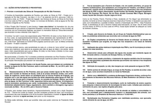 c)	   Faz-se necessário que o Governo do Estado, crie, em caráter prioritário, um grupo de
4.2 – AÇÕES ESTRUTURANTES E PREVENTIVAS:                                                            trabalho multidisciplinar, para estabelecer um Cronograma de Trabalho, com Metas a serem
                                                                                                    alcançaveis, visando solver os Problemas Ambientais nos mananciais e dos rios receptores
I – Priorizar a conclusão das Obras de Transposição do Rio São Francisco.                           das águas do PISF, a seguir relacionados: Açude Poções, Rio Paraíba, Barragem Engenheiro
                                                                                                    Avidos, Rio Piranhas, Rio Piancó, Rio do Peixe, Açudes Coremas/ Mãe D’Água, Barragem
A Comitiva da Assembléia Legislativa da Paraíba, que visitou as Obras do PISF – Projeto de In-      Acauã, Açude São Gonçalo e Açude Lagoa do Arroz.
tegração do Rio São Francisco, nos dias 4, 5, 6 e 7 de setembro de 2012, percorreu 1.900 km,
incluindo a visita ao PIVAS - Projeto de Irrigação das Várzeas de Sousa, as Obras do Eixo Norte     Como os rios Paraíba, Piancó, Piranhas e Peixe, receberão um “fio d’água” que alimentarão os
e do Eixo Leste do PISF e o Açude Poções, no município de Monteiro, onde as águas do Rio São        aluviões, tornando as terras marginais propícias à Agricultura Familiar, é necessário que seja anali-
Francisco chegarão ao Rio Paraíba.                                                                  sada, com antecedência, a questão fundiária, visando a Implantação das VPR’s – Vilas Produtivas
                                                                                                    Rurais, à semelhança do que o Governo Federal está executando, ao longo dos 02 (dois) Eixos
A Obra “Projeto São Francisco” é sem dúvida a “maior obra hídrica” do Hemisfério Sul, de uma        (no Eixo Norte 16 VPR’s e no Eixo Leste 02 VPR’s). Essas Ações também se adéquam ao Canal
complexidade tal que valoriza a Engenharia Brasileira, tornando-a capacitada, a nível mundial, de   da Vertente Litorânea.
concorrer com as Construtoras Gigantes, que fazem no Hemisfério Norte as “Obras Monumentais”
que encantam os seus visitantes (vide mapa 01).
                                                                                                    II-	  Criação, pelo Governo do Estado, de um Grupo de Trabalho Multidisciplinar para es-
A Comitiva “viu tudo” e ouviu dos responsáveis pelos TRECHOS, 02 (dois) no Eixo Norte e 01(um)      tudar os problemas ambientais que ocorrerão com a entrada da água do PISF;
no Eixo Leste, as explicações/esclarecimentos, sempre atestadas pelo representante do MIN –
Ministério da Integração Nacional, as quais foram consolidadas nos Quadros I, II, III e IV em An-   III-	 Os Órgãos competentes do Governo do Estado devem se antecipar ao estudo das
exo, onde foram apensadas as SUGESTÕES julgadas oportunas para que as Metas constantes              Questões Fundiárias que surgirão, ao longo dos rios receptores e do Canal da Vertente
do Quadro - III sejam cumpridas.                                                                    Litorânea;

A Comitiva também apurou, pela sensibilidade de cada um, a ânsia do “povo sofrido” que aposta       IV-	 Agilização das ações relativas à implantação dos PBA’s, nos 54 municípios já contem-
nessa obra redentora, para salvá-la da angústia pela falta de água de beber e de plantar, sendo     plados com esse benefício;
esse o fator preponderante para que as Metas, 03 (três) no Eixo Norte e 03(três) no Eixo Leste,
sejam cumpridas pelo Governo Federal.                                                               V-	    Desenvolver estudo para utilização das águas dos açudes que receberão águas do
                                                                                                    PISF, tornando efetivo o Conceito de Sinergia Hídrica, na Paraíba;
Na oportunidade, a Comitiva “Viu” e constatou problemas ambientais nos Rios Paraíba e Piranhas,
além de outros, motivo pelo qual necessita de intervenção urgente por parte do Governo do Estado.   VI-	 Adotar como missão prioritária, o tratamento de esgotos sanitário dos 54 municípios,
As principais intervenções que precisam ser executadas:                                             para que seja garantida a qualidade dos efluentes que entrarão nos riachos e rios receptores
                                                                                                    das águas do PISF;
a)	   A despoluição do Rio Paraíba e do Açude Poções, para que estejam em condições de
receber as águas do Rio São Francisco, após a conclusão da Meta - 3L, em 2014, pelo Gov-            VII-	   Definição da ocupação, ou não, das margens por onde passarão as águas do PISF;
erno Federal;
                                                                                                    VIII-	 Definir pontos de retirada d’água, ao longo do Rio Paraíba, no sentido de evitar o des-
b)	    Desassoreamento do Rio Piranhas, para que possa receber águas do Rio São Fran-               vio de água, como acontece atualmente no Canal da Redenção
cisco, sem inundar as Várzeas de Sousa, onde já se produz alimentos verdes, com certifi-
cação de orgânicos, sendo assim um paradigma para os futuros Projetos de Irrigação, que             IX-	 Definir com o MIN/DNOCS o problema da Barragem Engenheiro Avidos, conforme Pro-
surgirão com o uso das águas dos Açudes que serão abastecidos pelas águas do PISF, lib-             jeto existente na Secretaria dos Recursos Hídricos, do Meio Ambiente e da Ciência e Tecno-
erando as das chuvas para a irrigação racional, no conceito da Sinergia Hídrica, que multi-         logia;
plica as águas do São Francisco e dão segurança hídrica para pelo menos 54 (cinqüenta e
quatro) municípios paraibanos que serão contemplados com os PBA’s – Projetos Básicos                X-	   Fomentar o desenvolvimento tecnológico, junto às instituições de ensino superior,
Ambientais (abastecimento d’água, esgotamento, aterro sanitário e drenagem), logo após a            para pesquisa e desenvolvimento de tecnologias de baixo custo, voltadas para amenizar o
conclusão da Meta – 3N, em 2015, pelo o Governo Federal.                                            sofrimento do povo, nas regiões atingidas pela seca;

A Paraíba, para receber esses benefícios, imprescindivelmente, contará com a Ação Disciplinar       XI-	 Priorizar a implantação de adutoras, a fim de atender as cidades e comunidades ru-
do TCE – Tribunal de Contas do Estado, que têm condições jurídicas de impor, aos municípios o       rais, com prioridade para o abastecimento humano e a dessedentação dos animais, con-
cumprimento das suas obrigações a fim de se tornarem capacitados a receber as águas de beber        forme preceitua a Lei Brasileira de Recursos Hídricos nº 9.433/1997;
e plantar, e devolver as águas servidas, sem poluir os rios receptores.
                                                                                                    XII-	 Revitalização dos Perímetros Irrigados com viabilidade econômica, com aproveita-
As Metas estão definidas, temos que acreditar nelas para poder cobrá-las da Presidente Dilma        mento eficiente do uso da água, em 80% ;
Roussef.
 
