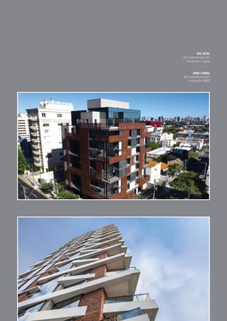 ROC BATEL
GBC Condomínio Ouro 2021
Incorporadora: Laguna
ARBO CABRAL
GBC Condomínio Ouro 2021
Incorporadora: MDGP
 