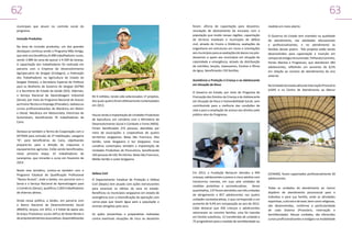 62

63
foram: oficina de capacitação para desastres;
simulação de deslizamento de encostas com a
população que reside nessas regiões; capacitação
de técnicos estaduais e municipais de defesa
civil, através do Ensino a Distância; avaliações de
engenharia em estruturas em riscos e orientações
aos municípios para as avaliações de danos nos pósdesastres; e apoio aos municípios em situação de
calamidade e emergência, através da distribuição
de colchões, lençóis, travesseiros, fronhas e filtros
de água, beneficiando 150 famílias.

municipais que atuam no controle social do
programa.
Inclusão Produtiva
Na área da inclusão produtiva, um dos grandes
destaques continua sendo o Programa Mão Amiga,
que este ano beneficiou 8.498 trabalhadores rurais,
sendo 3.989 da cana-de-açúcar e 4.509 da laranja.
A capacitação dos trabalhadores foi realizada em
parceria com a Empresa de Desenvolvimento
Agropecuário de Sergipe (Emdagro), a Federação
dos Trabalhadores na Agricultura do Estado de
Sergipe (Fetase), a Secretaria Especial de Políticas
para as Mulheres do Governo de Sergipe (SEPM)
e a Secretaria de Estado da Saúde (SES). Ademais,
o Serviço Nacional de Aprendizagem Industrial
(Senai), por meio do Programa Nacional de Acesso
ao Ensino Técnico e Emprego (Pronatec), realizou os
cursos profissionalizantes de Mecânica em Motor
a Diesel, Mecânica em Motocicleta, Eletricista de
Automóveis, beneficiando 76 trabalhadores da
Cana.
Destaca-se também o Termo de Cooperação com o
DETRAN para emissão da 1ª habilitação, categoria
“B”, para beneficiários da Cana, objetivando
prepará-los para a direção de máquinas e
equipamentos agrícolas. Estão sendo beneficiados,
nesta primeira etapa, 25 trabalhadores de
Laranjeiras, que iniciarão o curso em Fevereiro de
2014.	
Neste eixo temático, contou-se também com o
Programa Estadual de Qualificação Profissional
“Novos Rumos”, onde a Seides, em parceria com o
Senai e o Serviço Nacional de Aprendizagem para
o Comércio (Senac), qualificou 2.820 trabalhadores
de diversas aéreas.
Ainda nessa política, a Seides, em parceria com
o Banco Nacional de Desenvolvimento Social
(BNDES), lançou, em 2012, o II Edital de apoio aos
Arranjos Produtivos Locais (APLs) de Baixa Renda e
de empreendimentos associativos, disponibilizando

Assistência e Proteção à Criança e ao Adolescente
em Situação de Risco
R$ 9 milhões, tendo sido selecionados 17 projetos,
dos quais quatro foram efetivamente contemplados
em 2013.
Houve ainda a implantação de Unidades Produtivas
de Apicultura, em convênio com o Ministério do
Desenvolvimento Social e Combate a Fome (MDS).
Foram beneficiadas 272 pessoas, atendidas por
meio de associações e cooperativas de quatro
territórios sergipanos: Baixo São Francisco, Alto
Sertão, Leste Sergipano e Sul Sergipano. Esse
convênio contemplou também a implantação de
Unidades Produtivas de Piscicultura, beneficiando
160 pessoas de três Territórios: Baixo São Francisco,
Médio Sertão e Leste Sergipano.

Defesa Civil
O Departamento Estadual de Proteção e Defesa
Civil (Depec) tem atuado com ações estruturantes
para amenizar os efeitos da seca no estado.
Beneficiou os municípios sergipanos em estado de
emergência com a intensificação da operação com
carros-pipa que levam água para a população e
animais atingidos pela seca.
As ações preventivas e preparativas realizadas
contra eventuais situações de risco ou desastres

O Governo do Estado, por meio do Programa de
Promoção dos Direitos da Criança e do Adolescente
em Situação de Risco e Vulnerabilidade Social, vem
contribuindo para a melhoria das condições de
vida e para a ampliação do acesso aos direitos pelo
público-alvo do Programa.

Em 2013, a Fundação Renascer atendeu a 994
crianças, adolescentes e jovens e cinco adultos com
transtornos mentais, em suas sete unidades de
medidas protetivas e socioeducativas. Desse
quantitativo, 137 foram atendidos nas três unidades
de abrigamento e 857 adolescentes nas quatro
unidades socioeducativas, o que corresponde a um
aumento de 9,4% em comparação ao ano de 2012.
Cabe destacar que 456 crianças e adolescentes
retornaram ao convívio familiar, uma foi inserida
em família substituta, 12 transferidas de unidade e
75 progrediram para a medida de semiliberdade ou

medida em meio aberto.
O Governo do Estado tem investido na qualidade
do atendimento, nas atividades educacionais
e profissionalizantes, e no atendimento às
famílias desses jovens. Três projetos estão sendo
desenvolvidos para capacitação e inserção em
campos de estágio remunerado: Trilhando Caminho,
Portas Abertas e Progressos, que atenderam 383
adolescentes, refletindo um aumento de 8,5%
em relação ao número de atendimentos do ano
anterior.
Na Unidade Socioeducativa de Internação Provisória
(USIP) e no Centro de Atendimento ao Menor

(CENAM), foram capacitados profissionalmente 30
adolescentes.
Todas as unidades de atendimento ao menor
dispõem de atendimento psicossocial para o
indivíduo e para sua família, onde as atividades
esportivas, culturais e de lazer, bem como religiosas,
são desenvolvidas, conforme a particularidade
de cada Sistema (Provisório, Internação e
Semiliberdade). Nessas unidades, são oferecidos
cursos profissionalizantes e estágios na modalidade

 