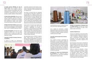 72
O Presídio Feminino (PREFEM), por meio do
Projeto Penarte, levou às detentas o teatro, a
música, a dança, o circo e o grafite, no intuito de
auxiliar a autoestima e autorreflexão sobre a pena,
contribuindo para a reinserção social. Um dos
resultados foi a apresentação da peça “As violetas
são belas, as abelhas, violentas”, no Teatro Atheneu;
O Projeto Semana Mãe-Mulher dedica três dias à
saúde, espiritualidade e beleza da mulher presa.
Acontece mutirão de beleza para as internas e
grupos religiosos e universitários são convidados
para desenvolverem debates sobre temática
escolhida pela equipe de reinserção da Unidade;
O Projeto Leitura Entre as Grades incentiva a leitura
aos detentos. Há, ainda, outras atividades voltadas
para essa proposta pedagógica, como a exibição de
filmes, saraus e a realização de gincanas culturais;
O Projeto Brinquedoteca, financiado pelo Fundo
Penitenciário Estadual, visa a criar um espaço
acolhedor para as crianças que visitam seus
familiares na prisão. Aproximadamente 60 crianças
frequentam o espaço;
Capacitação e Geração de Emprego e Renda para
os Presidiários
O Governo do Estado vem desenvolvendo
atividades educativas e profissionais como meio de

73
capacitação e geração de renda, fazendo com que,
ao sair, o preso seja um egresso consciente de seus
direitos e capacidades e tenha possibilidades reais
de integração social.
Para tanto, foi firmado Termo de Cooperação
com o Ministério da Justiça (MJ) e o Ministério da
Educação (MEC) com o objetivo de ofertar cursos
profissionalizantes, por meio do Programa Nacional
de Ensino Técnico e Emprego (Pronatec), para
internos e egressos do Sistema Prisional Sergipano.
No total, foram ofertadas de 124 vagas pelo Senai
e Senac. Também foram disponibilizadas 40 vagas
para cursos de diferentes áreas, promovidos pelo
Departamento Penitenciário Nacional (DEPEN/MJ).
Foram inscritos no Ensino de Jovens Adultos (EJA)
130 internos, no supletivo 120 e 205 internos
concluíram a alfabetização. 135 internos se
inscreveram no Exame Nacional do Ensino Médio
(Enem). Esse resultado é fruto da parceria com a
SEED, referente ao “Plano Estadual de Educação nas
Prisões”. Também em parceria com a SEED, mais 15
alunas oriundas PREFEM foram matriculadas no
Programa Sergipe Alfabetizado.

curso de pintura em tecido; e na Fábrica-Escola de
Corte Costura foram capacitadas 40 mulheres.

São desenvolvidas ainda no PREFEM as seguintes
ações: “Projeto Florescer”, em parceria com o
Ministério Público de Sergipe (MPE), com a proposta
de aperfeiçoar habilidades como artesanato em
geral; o Serviço Nacional de Aprendizagem Rural
(SENAR) também disponibilizou 20 vagas para um

Construção e Reestruturação Física do Sistema
Penitenciário

Com o objetivo de comercializar o trabalho
desenvolvido durante o ano e promover a formação
profissional e intelectual dos internos, foi realizada
a “Exposição de Trabalhos Artesanais” de todas as
unidades prisionais de Sergipe.

Com o objetivo de reduzir a superlotação nas
penitenciárias e dar continuidade à política de
humanização nos presídios, estão em andamento as
obras de construção da Cadeia Pública de Estância,
com 49,29% de execução; de construção da Cadeia
Pública de Areia Branca; da reforma e ampliação
do Presídio de Tobias Barreto, com previsão de
inauguração para janeiro de 2014; e da reforma e
ampliação do Presídio de Nossa Senhora da Glória,
com 89,91% de execução.
Contratação de Empresa para Monitoramento
das Tornozeleiras, com o objetivo de manter a
vigilância de cerca de 1.500 presos beneficiados
pela progressão de regime de pena.

Aquisição de Equipamentos de Segurança para
as unidades prisionais (carros tipo cela; circuitos
internos de TV, detectores de metais, armas,
coletes e rádios transmissores).
Assistência Cidadã (Procon)
O Procon vem trabalhando na execução da política
estadual de proteção e defesa do consumidor com
o fito de orientá-los e defendê-los, garantindo,
assim, o cumprimento do Código de Defesa do
Consumidor. Em 2013, foram realizados 11.486
atendimentos a consumidores, atingindo-se 70%
de resolutividade.
No início de 2013, o Procon lançou a campanha “De
Olho na Validade”, em parceria com a Associação
Sergipana de Supermercados (ASES), tendo como
objetivo a garantia de que os produtos expostos
estejam dentro da validade.
Devido ao aumento da demanda, o Procon,
aumentou o número de conciliadores e ampliou
o horário de atendimento para melhor receber
as reclamações, ofertar resposta e realização
de audiências. Além disso, foi criado o Auto
Atendimento Procon via internet e houve a
realização de mutirão envolvendo consumidores e
as dez empresas com mais reclamações.

 