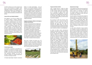 94

95

A Cohidro também tem uma forte atuação nesta
área em seus Perímetros de Irrigação. Foram
elaborados 70 Projetos de investimento, custeio e
renegociação de dívidas rurais, beneficiando mais
de 350 pessoas; e 681 projetos de irrigação por
aspersão, 100% automatizados, beneficiando 3.405
pessoas.
Frutos da Terra com Doação Simultânea
Esse programa é uma soma de esforços entre
os Governos Federal e Estadual, responsáveis
pela compra de gêneros da agricultura familiar
e entidades socioassistenciais, que fornecem
alimentos “gratuitos” à população de baixa renda,
conseguindo eliminar a figura do atravessador
e ajudar na diminuição da pobreza rural. Além
disso, é garantida a comercialização direta nos
perímetros irrigados com valor financeiro digno.
Em 2013, o programa contemplou 137 agricultores
e beneficiou mais 13.470 pessoas em Jacarecica II
(Malhador e Riachuelo) e Piauí (Lagarto). Foram
produzidos 331.620 kg de alimentos, gerando uma
receita de R$ 665 mil.

Frutos da Terra – No Perímetro Irrigado Piauí

Produção Agroecológica

(PAIS) é um projeto Agroecológico, visto que
dispensa o uso de ações prejudiciais à natureza,
como o uso de agrotóxicos, o desmatamento e as
queimada. É integrado, pois alia a criação de animais
à produção vegetal. Incentiva os agricultores a se
organizar em associações e aponta novos canais de
comercialização. É uma parceria entre o Sebrae/SE
e a Fundação do Banco do Brasil S.A., fornecedores
de um kit de infraestrutura. A Cohidro participa com
a assistência técnica aos produtores dos Perímetros
Irrigados beneficiados.
Programa de Geração e Difusão de Tecnologias e
Unidades Demonstrativas
A geração e disponibilização de tecnologias para
os pequenos produtores rurais é uma das linhas
de ação da Emdagro, que conta com a parceria
da Embrapa Tabuleiros Costeiros. Ao longo de
2013, destacaram-se: estudos com as culturas
da mangabeira, maracujazeiro, batata-doce,
abóbora e morango orgânico; criação de bancos
comunitários de sementes de milho e feijão;
implantação de bancos comunitários de produção
de manivas – sementes de mandioca; produção
de mudas frutíferas e plantas arbóreas; e estudos
para validação de transferência de cultivares de
milho, feijão e variedades híbridas de girassol.
Além disso, a Cohidro, em parceria com o IFS,
implantou um banco de sementes orgânicas de
Hortaliças e Plantas Condimentares no Perímetro
de Piauí, em Lagarto, e cuida da Manutenção das
Unidades Demonstrativas de Tomate, Maçã, Caqui,
Pêra e Pimenta do Reino nesse Perímetro.

É reconhecida a importância e necessidade de se
desenvolver uma agricultura sustentável, com base
ecológica, e em acordo com a Política Nacional
de ATER. Em 2013, foram assistidos pela Emdagro
2.031 agricultores familiares, com base nos
princípios ecológicos de produção agropecuária,
em diversos municípios do estado.
A Produção Agroecológica Integrada e Sustentável

Cultivo do Tomate com Uso de Plasticultura

Programa de Defesa Sanitária

Abastecimento de Água

Cabe à Emdagro executar a Política de Defesa
Sanitária Vegetal e Animal no Estado de Sergipe.
As ações da defesa vegetal foram desenvolvidas
nos 14 municípios da região citrícola, onde
foram inspecionadas propriedades, em caráter
preventivo, para as pragas/doença quarentenárias
A2 (Greening, Mosca Negra, Pinta Preta, Cancro
Cítrico e Mosca da Carambola), que estão ausentes
dos pomares sergipanos.

Um dos objetivos da Cohidro é fornecer água de boa
qualidade para consumo humano e dessedentação
animal, através da construção de cisternas
com sistemas singelos e de chafariz, dentro da
comunidade, com captação de água subterrânea
de poços tubulares profundos.

Nos municípios do Baixo São Francisco, foram
realizadas ações para o controle do Moko da
bananeira, do qual somente este ano foram
detectados dois focos, bem como ações de
prevenção para Sigatoka Negra. Em todos os
municípios do estado, foram realizadas fiscalizações
em propriedades e estabelecimentos agropecuários
para o controle do comércio e uso de agrotóxicos.
Na esfera da defesa animal, executaram-se
atividades relacionadas aos Programas Sanitários
desenvolvidos pelo Ministério da Agricultura,
Pecuária e Abastecimento (MAPA), a exemplo dos
Programas Nacionais de Controle e Erradicação
da Brucelose e Tuberculose (PNCEBT); de Controle
da Raiva de Herbívoros e outras Encefalopatias
(PNCRH); de Erradicação e Prevenção da Febre
Aftosa (PNEFA); de Sanidade Avícola (PNSA); de
Sanidade dos Suídeos (PNSS); de Sanidade de
Caprinos e Ovinos (PNSCO); e de Sanidade dos
Equídeos (PNSE). Destacaram-se as seguintes ações
ao longo de 2013: realização de duas campanhas
de vacinação contra febre aftosa, em que foram
vacinados 95,9% do rebanho total; vacinação de
23.082 bezerras contra Brucelose (B-19); campanha
contra raiva para bovinos e bubalinos, com a
vacinação 300.000 animais; e fiscalização sanitária
de 9.107 veículos e 961.068 animais, por meio de
nove Postos Fixos, além de mais de 241.350 animais
pela fiscalização móvel.

Para este trabalho, foi de grande ajuda a doação do
Governo Federal de um Comboio constituído por
uma perfuratriz-rodo pneumática com compressor
de ar, contêiner e tanque-pipa (água), todos
acoplados a um respectivo caminhão, que vieram
somar-se à frota da Cohidro, já formada por três
perfuratrizes. Está prevista a doação de mais dois
novos comboios em março de 2014, que irão
permitir a ampliação da oferta hídrica no interior
do estado.
Em 2013, foram perfurados 35 poços tubulares
com instalação do sistema de abastecimento de
água, oito novas instalações de abastecimento de
água e 42 testes de vazão de poços, beneficiando
aproximadamente 14.670 pessoas. Também foi
realizada a recuperação de 24 Poços, com sistemas
de abastecimento de água, garantindo o consumo
a cerca de 17.220 pessoas e seus animais, com
investimento de R$ 91 mil. A Cohidro intensificou os

 